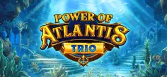 Power of Atlantis Trio